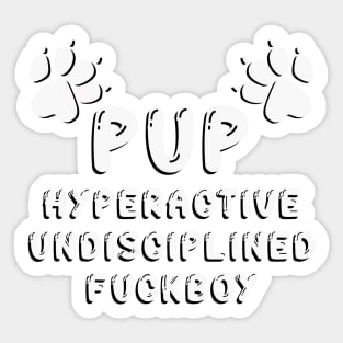 PUP - DEFINED BLACK & WHITE Sticker